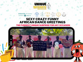 💝African Crazy Dance Greetings (Made by REAL HUMANS with Love)